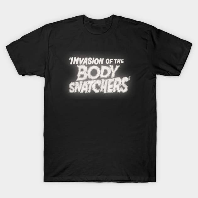 Invasion of the Body Snatchers / Sci Fi Classic Movie T-Shirt by darklordpug